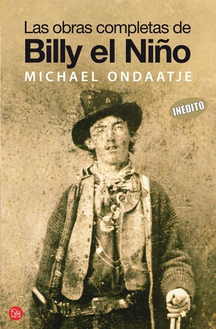 LAS OBRAS COMPLETAS DE BILLY THE KID    FG | 9788466320733 | ONDAATJE, MICHAEL