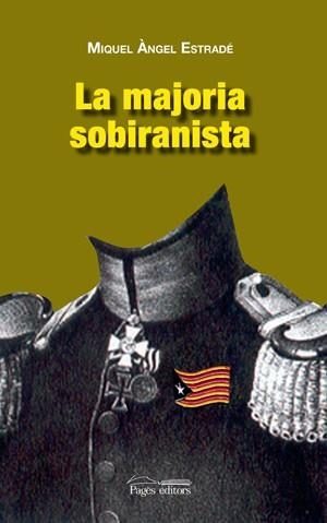 LA MAJORIA SOBIRANISTA | 9788497796286 | ESTRADÉ, MIQUEL ÀNGEL