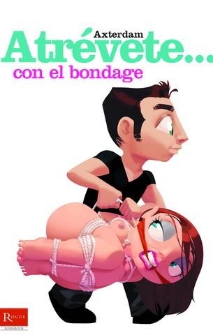 ATRÉVETE... CON EL BONDAGE | 9788479278915 | ANÓNIMO