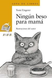 NINGÚN BESO PARA MAMÁ | 9788466762922 | UNGERER, TOMI