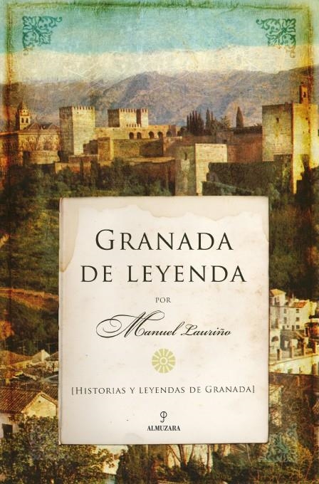 GRANADA DE LEYENDA | 9788496968707 | LAURIÑO COBOS, MANUEL