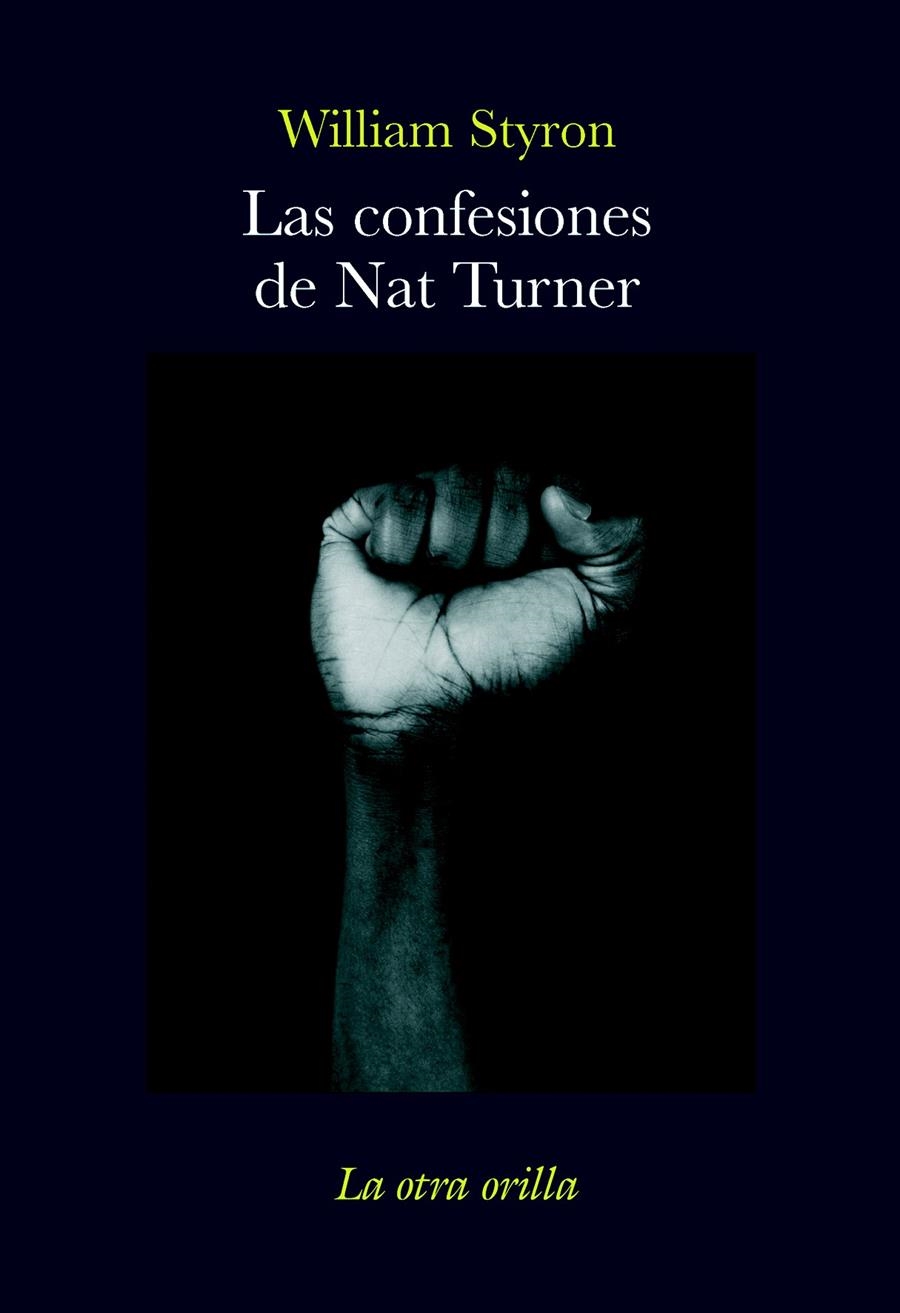 LAS CONFESIONES DE NAT TURNER | 9788492451029 | STYRON, WILLIAM