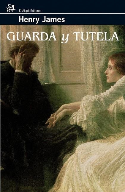 GUARDA Y TUTELA | 9788476698068 | HENRY JAMES