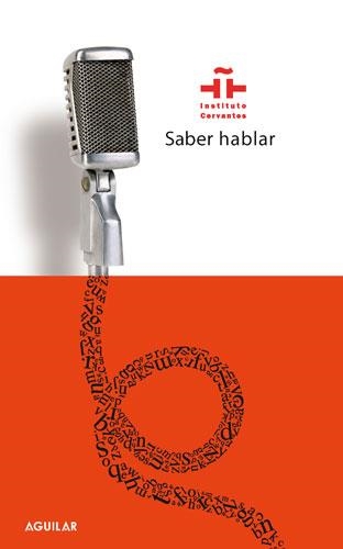 SABER HABLAR | 9788403098060 | INSTITUTO CERVANTES/ALBELDA MARCO, MARTA/BRIZ GOMEZ, ANTONIO/FERNANDEZ COLOMER, Mª JOSE/HIDALGO NAVA