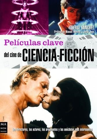 PELÍCULAS CLAVE DEL CINE DE CIENCIA-FICCIÓN | 9788496924062 | SÁNCHEZ, SERGI