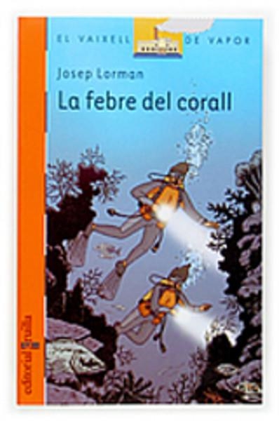 C-VVT.149 LA FEBRE DEL CORALL | 9788466113113 | LORMAN, JOSEP