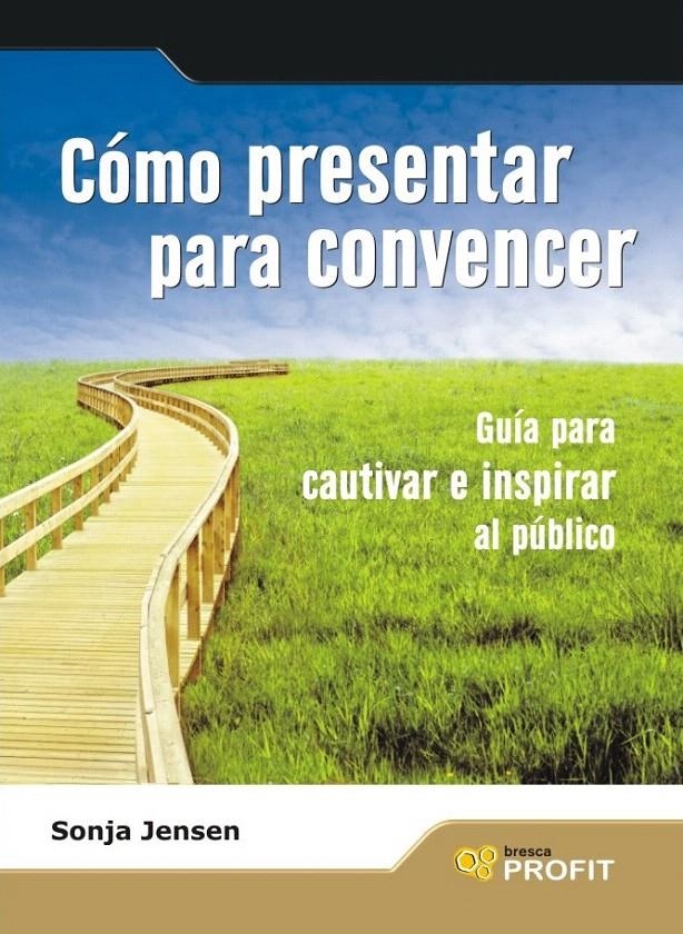 COMO PRESENTAR PARA CONVENCER | 9788496998636 | SONJA JENSEN