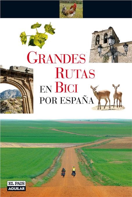 GRANDES RUTAS EN BICI POR ESPAÑA | 9788403507272 | VARIOS AUTORES