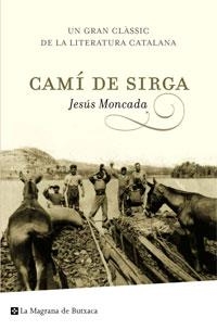 CAMÍ DE SIRGA | 9788489662087 | MONCADA I ESTRUGA, JESÚS