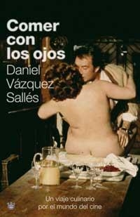 COMER CON LOS OJOS | 9788478715183 | VAZQUEZ SALLÉS, DANIEL