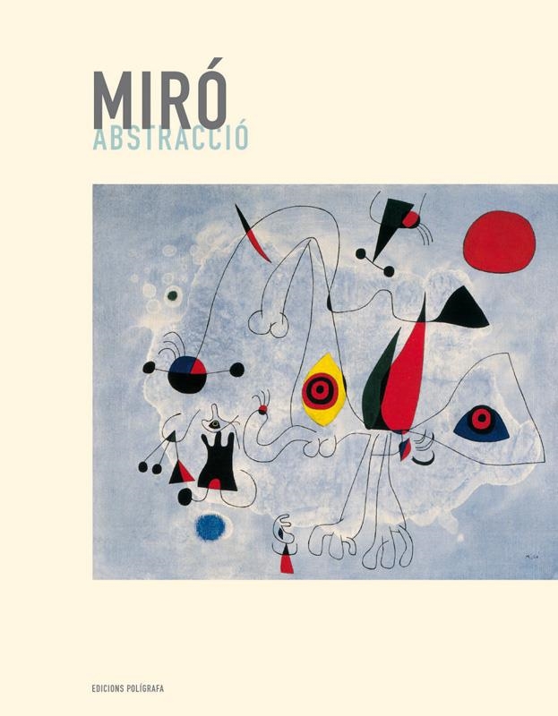 MIRÓ. ABSTRACCIÓ | 9788434310957 | FAERNA, JOSÉ MARÍA