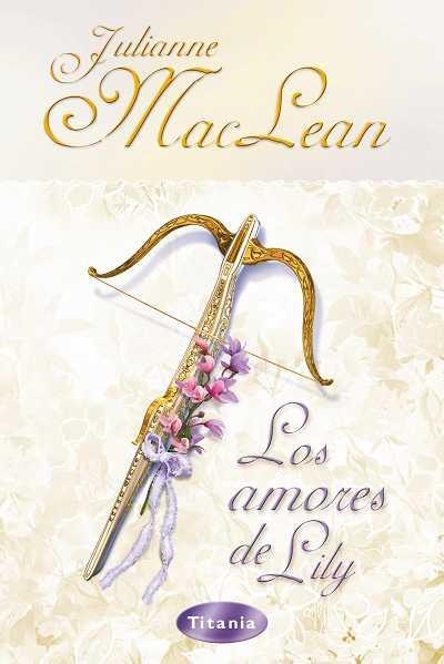 LOS AMORES DE LILY | 9788496711167 | MACLEAN, JULIANNE