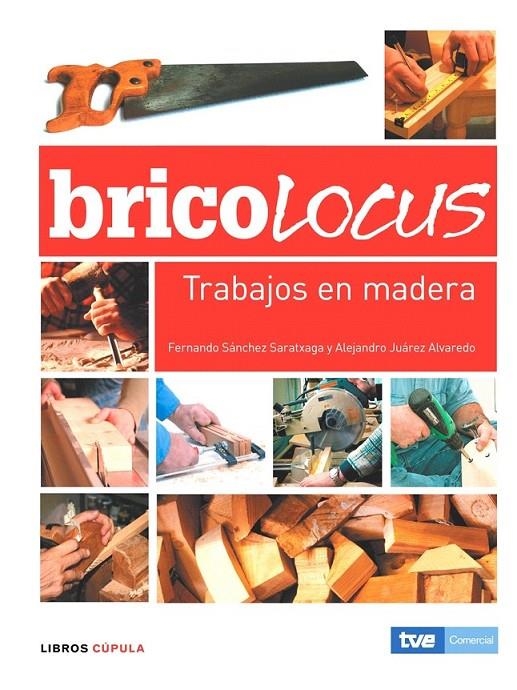 BRICOLOCUS. TRABAJOS EN MADERA | 9788448047658 | ALEJANDRO JUÁREZ ALVAREDO