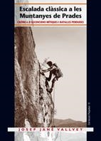 ESCALADA CLÀSSICA A LES MUNTANYES DE PRADES | 9788497911894 | JOSEP JANÉ VALLVEY