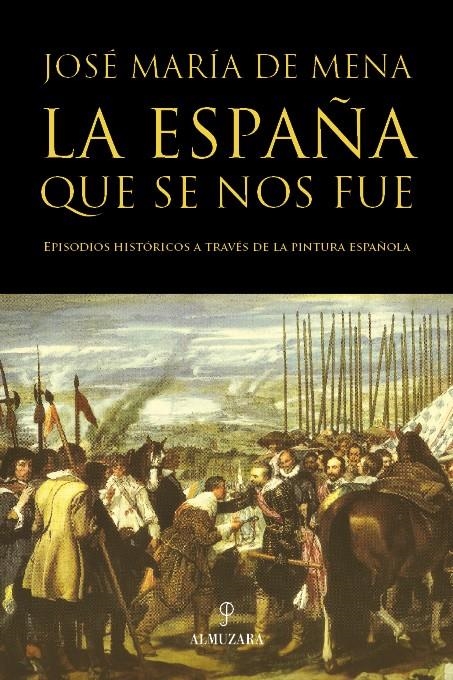 LA ESPAÑA QUE SE NOS FUE | 9788488586032 | DE MENA CALVO, JOSÉ MARÍA