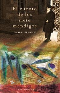 CUENTO DE LOS SIETE MENDIGOS, EL | 9788497774024 | DE BRATSLAV, NAJMAN