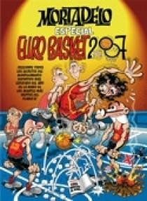 MORTADELO ESPECIAL EUROBASKET 2007 | 9788466633888 | IBÁÑEZ TALAVERA, FRANCISCO