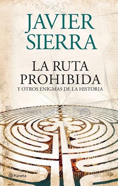 LA RUTA PROHIBIDA  Y OTROS ENIGMAS DE LA HISTORIA | 9788408073956 | JAVIER SIERRA