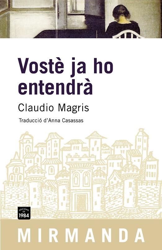 VOSTÈ JA HO ENTENDRÀ | 9788496061910 | MAGRIS, CLAUDIO