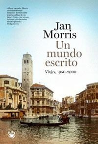 UN MUNDO ESCRITO | 9788479013356 | MORRIS , JAN