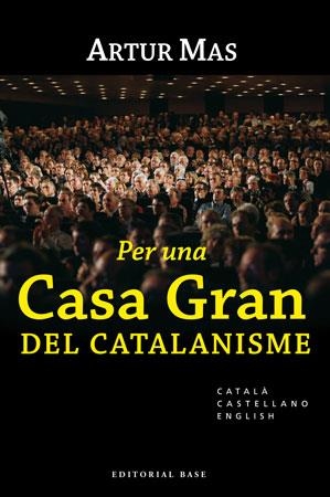 PER UNA CASA GRAN DEL CATALANISME | 9788492437030 | MAS I GAVARRÓ, ARTUR