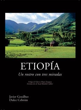 ETIOPÍA. UN ROSTRO CON TRES MIRADAS | 9788461198146 | GOZÁLBEZ ESTEVE, FRANCISCO JAVIER/CEBRIÁN FLORES, DULCE