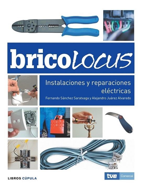 BRICOLOCUS. INSTALACIONES Y REPARACIONES ELÉCTRICAS | 9788448047665 | ALEJANDRO JUÁREZ ALVAREDO