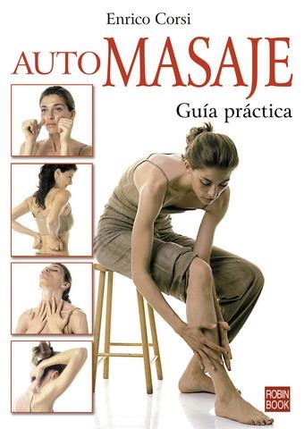 AUTOMASAJE. GUÍA PRÁCTICA | 9788479278618 | CORSI, ENRICO