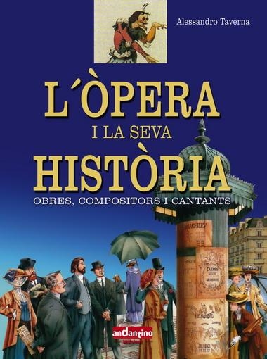 ÒPERA I LA SEVA HISTÒRIA, L' | 9788493471781 | TAVERNA, ALESSANDRO