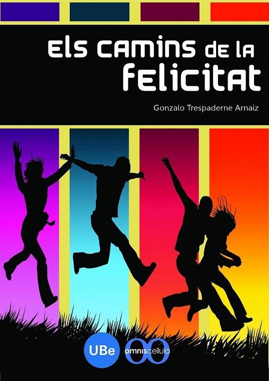 CAMINS DE LA FELICITAT, ELS | 9788447532926 | TRESPADERNE ARNAIZ, GONZALO