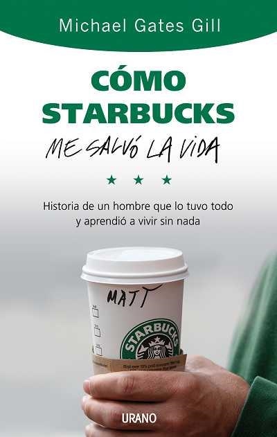 CÓMO STARBUCKS ME SALVÓ LA VIDA | 9788479536749 | GATES GILL, MICHAEL