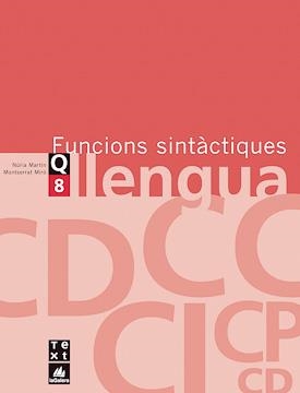 QUADERN DE LLENGUA 8: FUNCIONS SINTÀCTIQUES | 9788441203136 | MARTÍN, NÚRIA/MIRÓ, MONTSERRAT