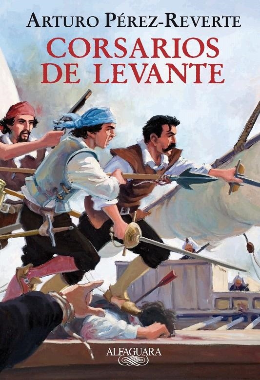 CORSARIOS DE LEVANTE (EDICIÓN ESCOLAR) | 9788420472300 | PÉREZ-REVERTE, ARTURO