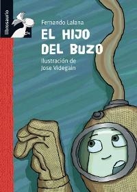 EL HIJO DEL BUZO | 9788479422684 | LALANA JOSA, FERNANDO