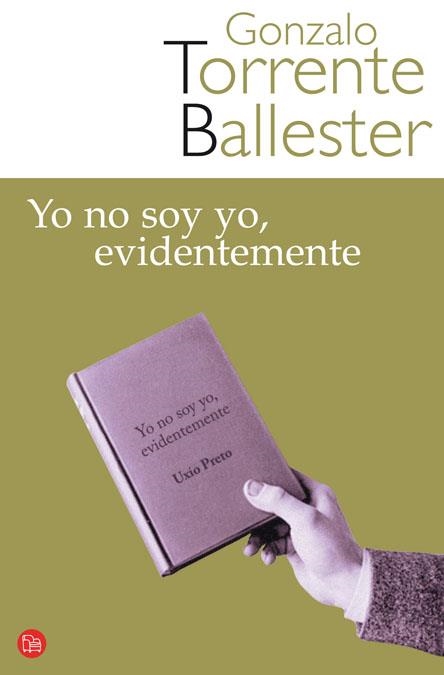 YO NO SOY YO, EVIDENTEMENTE   FG | 9788466321174 | TORRENTE BALLESTER, GONZALO