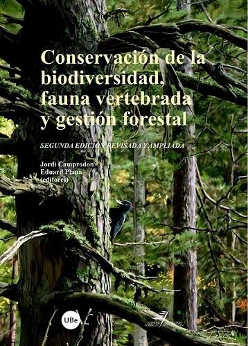 CONSERVACIÓN DE LA BIODIVERSIDAD, FAUNA VERTEBRADA Y GESTIÓN FORESTAL | 9788447531653 | CAMPRODÓN I SUBIRACHS, JORDI/PLANA BACHS, EDUARD