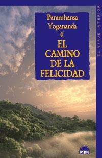 EL CAMINO DE LA FELICIDAD | 9788497542883 | PARAMHANSA YOGANANDA,