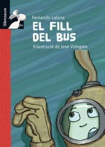 EL FILL DEL BUS | 9788479422691 | LALANA JOSA, FERNANDO