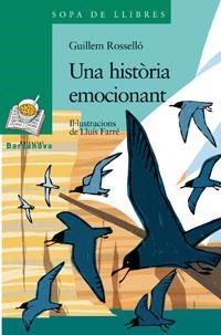 UNA HISTÒRIA EMOCIONANT | 9788448918842 | ROSSELLÓ, GUILLEM