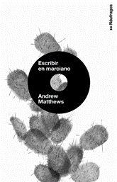 ESCRIBIR EN MARCIANO | 9788424630546 | MATTHEWS, ANDREW