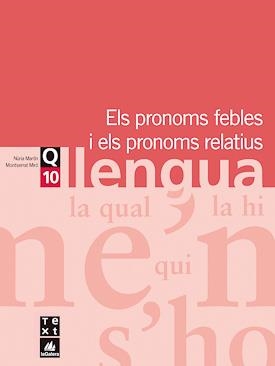 QUADERN DE LLENGUA 10: ELS PRONOMS FEBLES I ELS PRONOMS RELATIUS | 9788441203334 | MARTÍN COMAS, NÚRIA/VILÀ MARTÍ, RAMONA