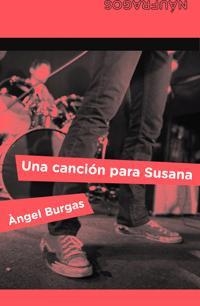 UNA CANCIÓN PARA SUSANA | 9788424630348 | BURGAS, ÀNGEL