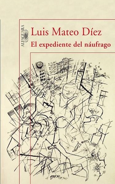 EL EXPEDIENTE DEL NÁUFRAGO | 9788420474342 | DÍEZ, LUIS MATEO