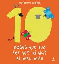 10 COSES QUE PUC FER PER AJUDAR EL MEU.. | 9788498671490 | WALSH , MELANIE