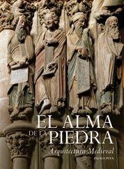 EL ALMA DE LA PIEDRA. ARQUITECTURA MEDIEVAL | 9788497855105 | AA. VV.