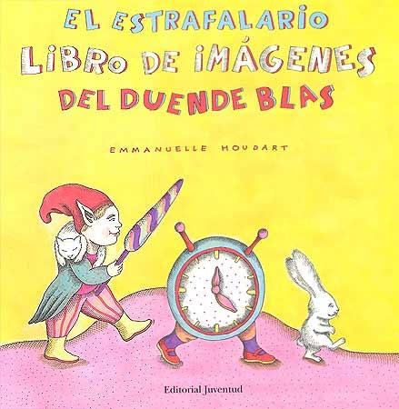 EL ESTRAFALARIO LIBRO DE IMAGENES DEL DUENDE BLAS | 9788426137012 | HOUDART, EMMANUELLE