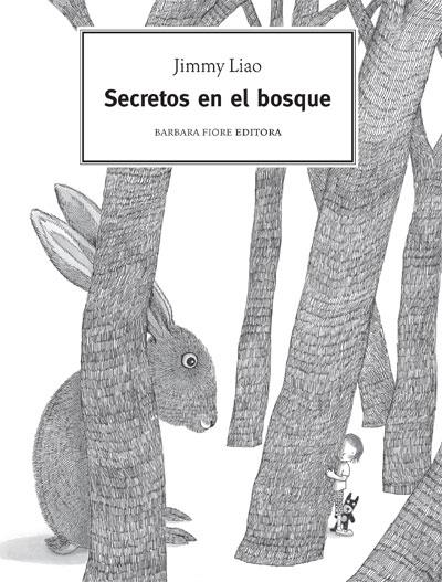 SECRETOS EN EL BOSQUE | 9788493618537 | LIAO, JIMMY