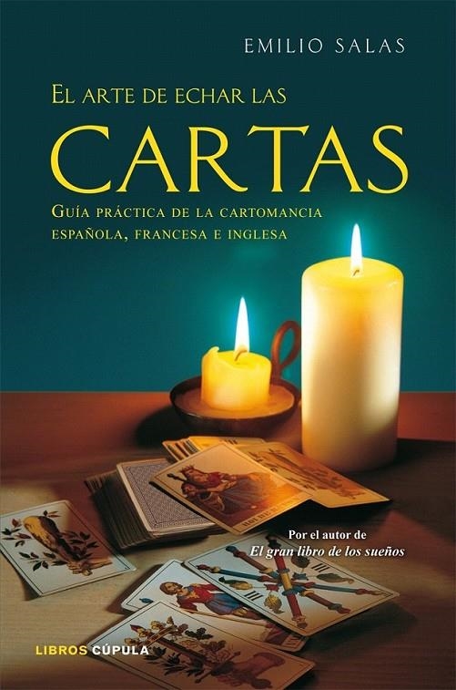 EL ARTE DE ECHAR LAS CARTAS | 9788448047924 | EMILIO SALAS