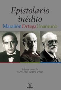 EPISTOLARIO MARAÑÓN-UNAMUNO-ORTEGA | 9788467028799 | GREGORIO MARAÑÓN