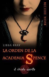 LA ORDEN DE LA ACADEMIA SPENCE | 9788498672473 | BRAY, LIBBA